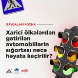 Xarici ölkələrdən gətirilən avtomobillərin sığortası necə həyata keçirilir?