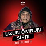 Uzun ömür, kişi qorxusu, qaynana və gəlin, xalçaçılıq # Məhbubə İmanova