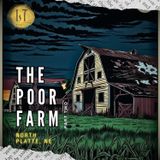 3.48 - The Poor Farm, Pt. II (North Platte, NE)