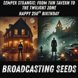 Semper Strangis: From Tun Tavern to the Twilight Zone!