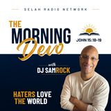 Morning Devotion from John: Haters Love the World