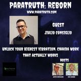 Unlock Your Highest Vibration: Chakra Work That Actually Works w/Jiulio Consiglio
