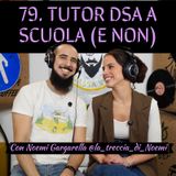 79 Tutor DSA con Noemi Gargarella (La Treccia di Noemi)