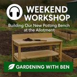 🎧 🛠️ Weekend Workshop | Building Our New Potting Bench at the Allotment 🌱