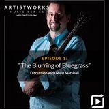 The Blurring of Bluegrass: Mike Marshall