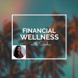 Financial Wellness with Sneha Episode 1
