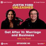 E60 | Get After It: Marriage and Business