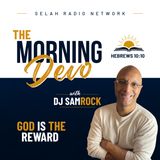 Morning Devotion from Hebrews: God Is the Reward