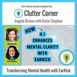 How AI Enhances Mental Clarity with EarKick with Karin Stephan