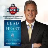 Lead From The Heart with Mark C. Crowley