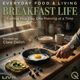Breakfast Life - Rise and Shine with Clare Delish