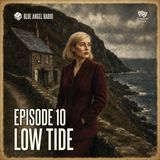 🎭 Episode 10 | Low Tide