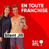 Silent Jill est l'invitée de En toute franchise