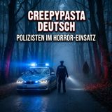 Polizisten im Horror-Einsatz I Creepypasta Deutsch I Horror Hörbücher