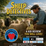 The Sheep Detectives Kid Review: A Heartwarming Mystery for the Whole Family || E130