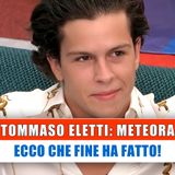 Tommaso Eletti, Meteora: Ecco Che Fine Ha Fatto!