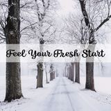 Feel Your Fresh Start