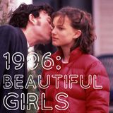 1996: Beautiful Girls