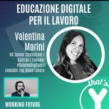 "Educazione Digitale per il Lavoro" con Valentina Marini [Working Future]