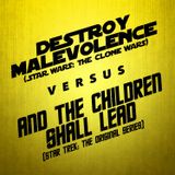 Destroy Malevolence vs. And the Children Shall Lead