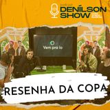 RESENHA DA CONVOCAÇÃO PARA A COPA | Podcast Denílson Show #42