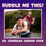 82. Improvising with Comedian Jarrod Cook