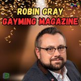 Gayming with Robin Gray: The Man Behind Gayming Magazine & the Gayming Awards