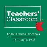 Trauma in Schools with Dr. Tali Raviv