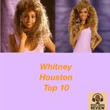 Whitney Houston Top 10 (Ep. 29)