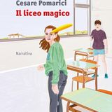 Cesare Pomarici "Il liceo magico"