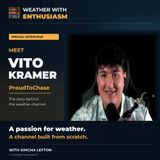 Meet ProudToChase: Vito Kramer on Building a Weather Channel at 15 | Reflections on Weather