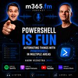 PowerShell Is Fun — Automating things with PowerShell in multiple areas with Harm Veenstra [MVP]