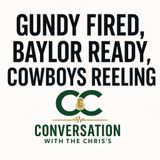 Gundy Fired, Baylor Ready, Cowboys Reeling
