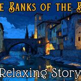 💤 A RELAXING Sleepy Story 💤 On the Banks of the Bourne - BEDTIME STORY