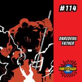#114 Daredevil Father