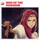 T16E09- War of the Rohirrim: Mi vieja mula ya no es lo que Hera.