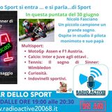 Bar dello Sport 30 giugno - Nicolò Fasciano - Assen MotoGP - Austria F1 - Wimbledon - Calcio
