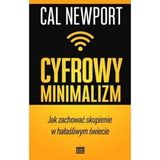 C. Newport „Cyfrowy minimalizm” (recenzja)