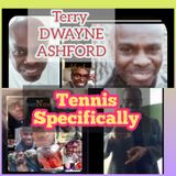 TERRY DWAYNE ASHFORD - Tennis Specifically 101521.2200p.live