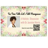 Tea Time Talk: Let's Talk Menopause...Encore Presentation (Episode #2- The Holistic Approach)