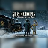 Sherlock Holmes und der Zug, der seit 7 Stunden im Eis schwieg