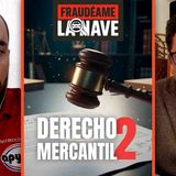 120.2 Defendiendo tus derechos por la via mercantil #2