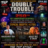 🇺🇸 DOUBLE TROUBLE! America 250 • UFOs • Live Readings • Conspiracy | Ray, Missy ,Chloe | TSP #2705