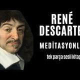 René Descartes - Meditasyonlar - Sesli Kitap Dinle