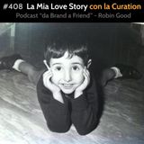 #408 - La Mia Love Story con la Curation