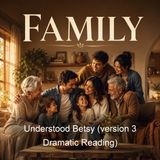 Understood Betsy version 3 Dramatic Reading - Dorothy Canfield Fisher