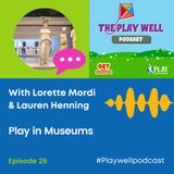 26: Play in Museums