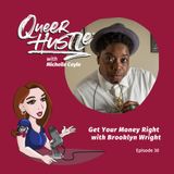 QH030 - Get Your Money Right with Brooklyn Wright