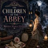 The Children of the Abbey by Regina Maria Roche | Classic Gothic Romance Audiobook Part 2