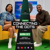 Marina Skye Talks Breaking Into Creative Direction & Honing Your Skills • Connecting The Dots • Ep.4